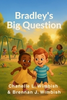 Bradley's Big Question 1971712027 Book Cover