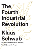 The Fourth Industrial Revolution 1944835008 Book Cover