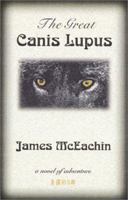 The Great Canis Lupus 0965666166 Book Cover