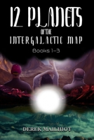 12 Planets of the Intergalactic Map: Books 1-3 B0BKMS6WNT Book Cover