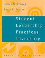Student Leadership Practices Inventory, Facilitator's Guide 0787944246 Book Cover