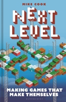 Next Level: Making Games That Make Themselves 1399423398 Book Cover