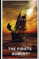 The Pirate Robert B0CQPP1NY4 Book Cover