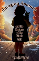 Amazing Amanda and the Mystery of the Black Cat (Amazing Amazing) B0GQD9NH8J Book Cover