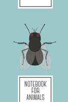 Notebook for Animals: Lined Journal with Fly Design - Cool Gift for a friend or family who loves natural presents! | 6x9" | 180 White lined pages - ... Brainstorming, Journaling or as a Diary 1695014049 Book Cover