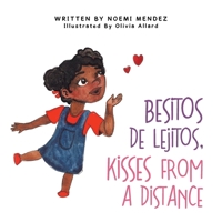 Besitos De Lejitos, Kisses from a Distance 1665735961 Book Cover