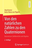 Von den nat�rlichen Zahlen zu den Quaternionen: Basiswissen Zahlbereiche und Algebra 3658366206 Book Cover