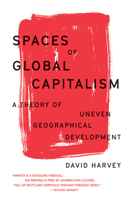 Spaces of Global Capitalism: A Theory of Uneven Geographical Development 1844675505 Book Cover