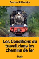 Les Conditions du travail dans les chemins de fer 1724921983 Book Cover