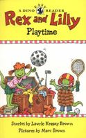 Rex and Lilly Playtime: A Dino Easy Reader 0590522426 Book Cover