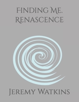 Finding Me. Renascence. B0DR2QF1BK Book Cover