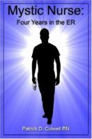 Mystic Nurse: Four Years in the ER 143031981X Book Cover