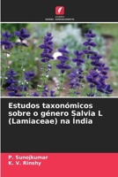 Estudos taxonómicos sobre o género Salvia L (Lamiaceae) na Índia (Portuguese Edition) 6208082226 Book Cover