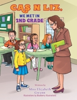 CAS N LIZ, WE MET IN 2ND GRADE B0CSWFMNZD Book Cover