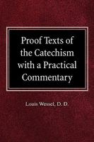 The proof texts of the Catechism: With a practical commentary 0758618115 Book Cover