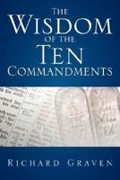 The Wisdom of the Ten Commandments 1414109911 Book Cover