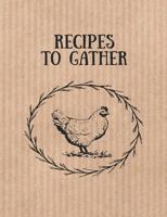 Recipes to Gather: Farm Vintage Style Recipe Book 1726296474 Book Cover