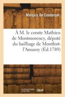 À M. le comte Mathieu de Montmorency, député du bailliage de Montfort-l'Amaury. Lettre 2 2418276708 Book Cover
