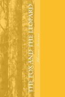 The Fox and the Leopard: A Story of the South 1545464146 Book Cover