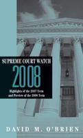 Supreme Court Watch 2008 (Supreme Court Watch) 0393933555 Book Cover