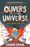 Oliver's Great Big Universe: Volcanoes Are Hot! 1398520241 Book Cover