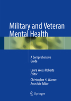 Military and Veteran Mental Health: A Comprehensive Guide 1493984861 Book Cover
