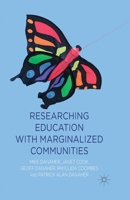 Researching Education with Marginalized Communities 1349436674 Book Cover