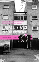Social Distance in Social Work: COVID Capsule One B096TQ6YCL Book Cover