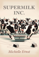Supermilk Inc. 1038300258 Book Cover