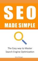 SEO Made Simple: The Easy way to Master Search Engine Optimization B0979YR1TH Book Cover