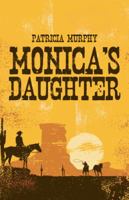 Monica's Daughter 1482832704 Book Cover