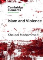Islam and Violence 1108728235 Book Cover