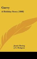 Garry: A Holiday Story 1164857487 Book Cover