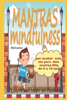 MANTRAS MINDFULNESS: per acabar amb les pors dels nostres fills de 6 a 12 anys (català) B08XFFPFPJ Book Cover
