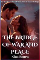 The Bridge of War and Peace: A Dark Enemies-to-Lovers Romance Powered by Love and Him B0G2H23G5K Book Cover