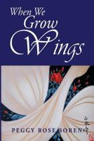 When We Grow Wings 1500570133 Book Cover