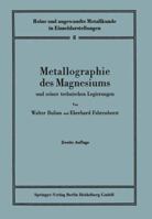 Metallographie Des Magnesiums Und Seiner Technischen Legierungen 3540014101 Book Cover