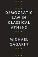 Democratic Law in Classical Athens 1477320377 Book Cover