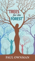 Trees For the Forest 1039159605 Book Cover