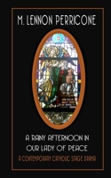 A Rainy Afternoon in Our Lady of Peace 1097502902 Book Cover
