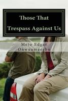 Those That Trespass Against Us 1484016211 Book Cover