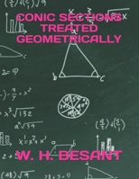 Conic Sections Treated Geometrically 1603862579 Book Cover