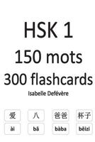 Hsk 1 150 Mots 300 Flashcards: Paint & Learn 1548043591 Book Cover