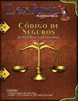 Código de Seguros de Puerto Rico.: Ley Núm. 77 de 19 de junio de 1957, según enmendada. (Spanish Edition) B08KGT7K7C Book Cover