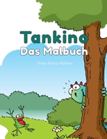 Tankino - Das Malbuch 3752648589 Book Cover