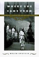 Where She Came From : A Daughter's Search for Her Mother's History 0452280184 Book Cover