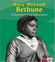 Mary Mcleod Bethune: Empowering Educator (Fact Finders) 0736864210 Book Cover