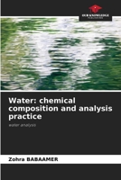 Water: chemical composition and analysis practice 620583944X Book Cover