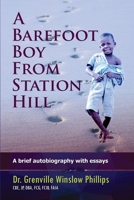 A Barefoot Boy From Station Hill: A brief autobiography with essays B09MYXXS6M Book Cover