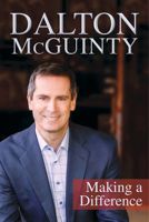 Dalton McGuinty: Making a Difference 1459729579 Book Cover